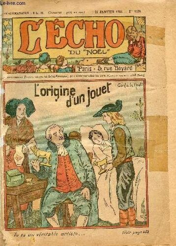 L Écho Du Noël - Année 1934 - N°1220 À 1269 - Du 21 Janvier Au 30 Décembre 1934 - Une Messe De Minuit Sous La Terreur - Les Sabots De Jacques - L Origine D Un Jouet - Le Diamant Du Nègre - Les Oies De(...)