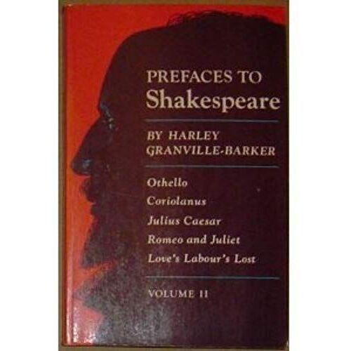 Prefaces To Shakespeare, Volume 2: Othello. Coriolanus. Julius Ceasar. Romeo And Juliet. Love's Labour's Lost: 002