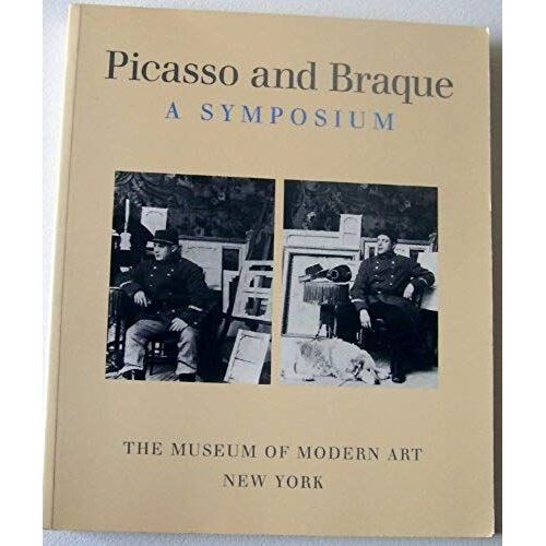 Picasso & Braque A Symposium