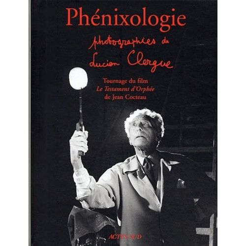 Phénixologie - Tournage Du Film Le Testament D'orphée De Jean Cocteau