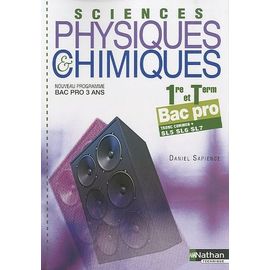 Sciences Physiques & Chimiques 1e Et Tle Bac Pro 3 Ans - Tronc Commun + Sl5 Sl6 Sl7