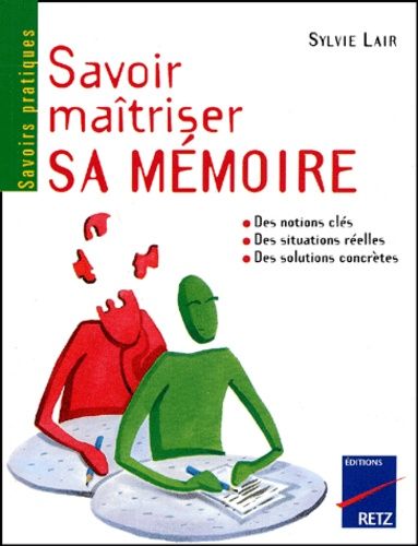 Savoir Maîtriser Sa Mémoire