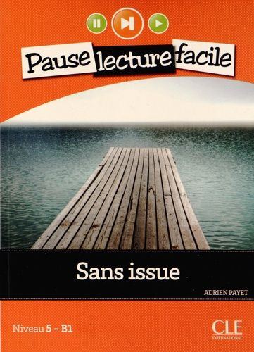 Sans Issue - Niveau 5 B1 (1 Cd Audio)