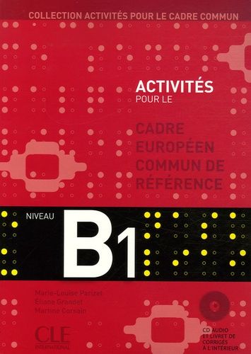 Cadre Européen Commun De Référence Niveau B1 (1 Cd Audio)
