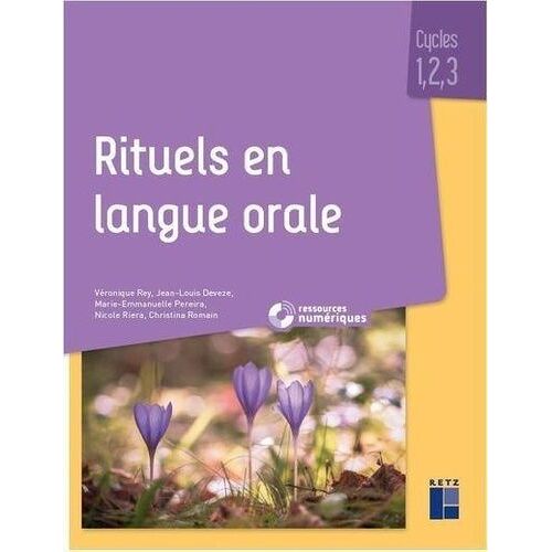 Rituels En Langue Orale Cycles 1, 2 , 3 (1 Cd-Rom)