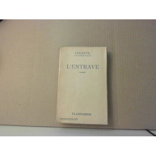 Colette - L'entrave - Flammarion - 1947 - Broché - Tbe