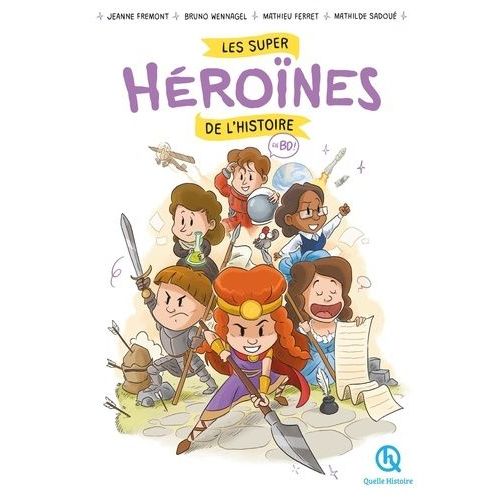 Les Super Héroïnes De L'histoire En Bd