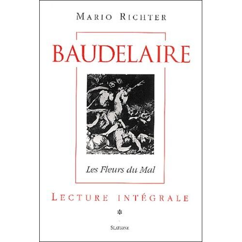 Baudelaire - Les Fleurs Du Mal, Lecture Integrale, 2 Volumes