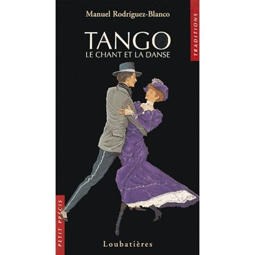 Tango - Le Chant Et La Danse