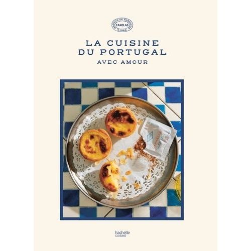 La Cuisine Du Portugal Avec Amour - 90 Recettes
