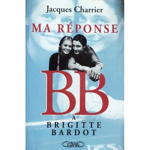 Ma Réponse À Brigitte Bardot