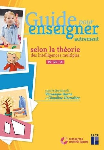 Guide Pour Enseigner Autrement Selon La Théorie Des Intelligences Multiples Ps - Ms - Gs (1 Dvd)