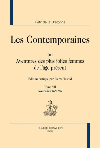 Les Contemporaines Ou Aventures Des Plus Jolies Femmes De L'âge Présent - Tome 7, Nouvelles 168-187
