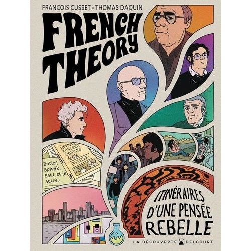 French Theory - Itinéraires D'une Pensée Rebelle