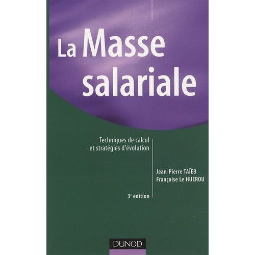 La Masse Salariale - Techniques De Calcul Et Stratégies D'évolution