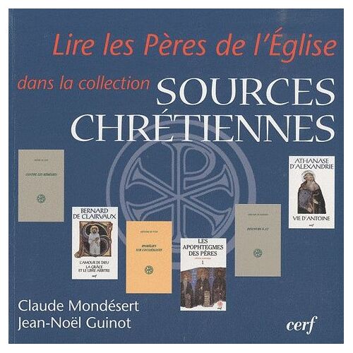 Lire Les Pères De L'eglise Dans La Collection "Sources Chrétiennes