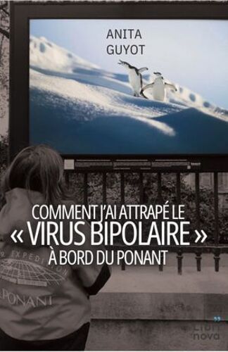 Comment J'ai Attrapé Le "Virus Bipolaire" À Bord Du Ponant