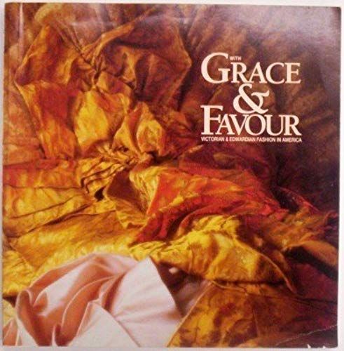 With Grace & Favour: Victorian & Edwardian Fashion In America