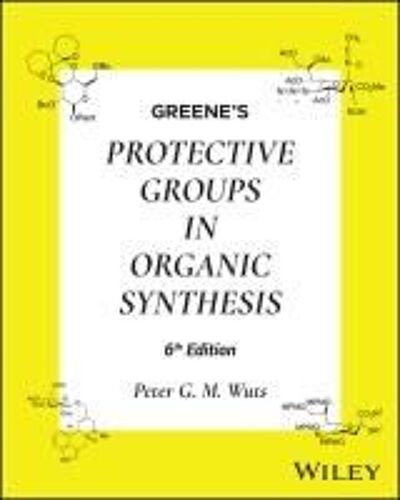 Greene's Protective Groups In Organic Synthesis, 2 Volume Set