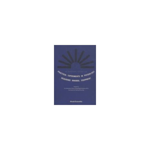 A Source Book Of Practical Experiments In Physiology Requiring Minimal Equipment