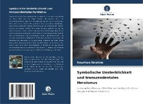 Symbolische Unsterblichkeit Und Transzendentales Heroismus