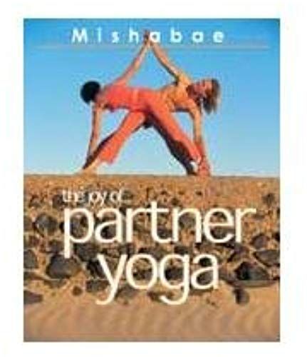 The Book Of Partner Yoga: Sharing The Joy Of Yoga