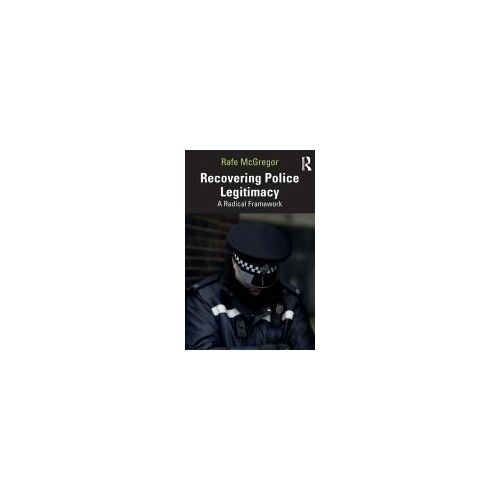 Recovering Police Legitimacy