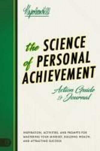 The Science Of Personal Achievement Action Guide