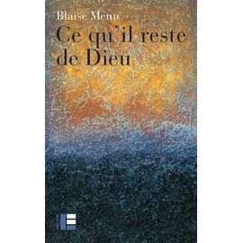 Ce Qu'il Reste De Dieu - Vagabondages Bibliques