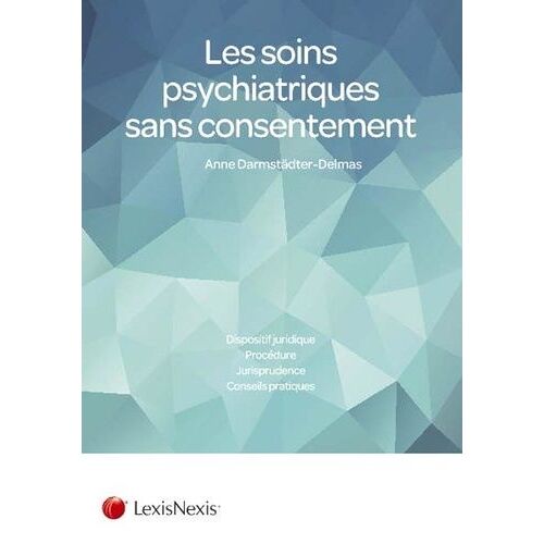 Les Soins Psychiatriques Sans Consentement