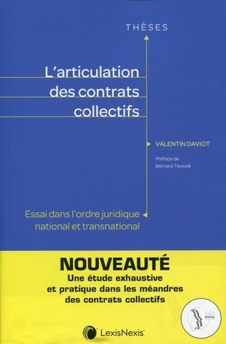 L'articulation Des Contrats Collectifs - Essai Dans L'ordre Juridique National Et Transnational