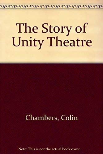 The Story Of Unity Theatre
