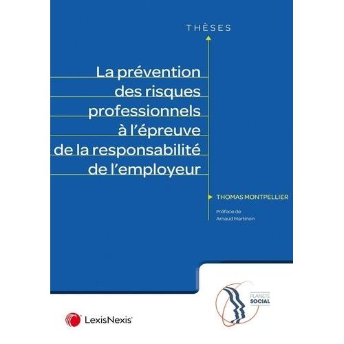 La Prévention Des Risques Professionnels À L'épreuve De La Responsabilité De L'employeur