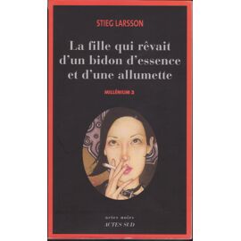La Fille Qui Rêvait D'un Bidon D'essence Et D'une Allumette - Millénium 2