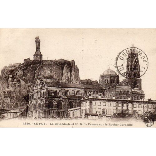 Carte Postale Ancienne - 4830 - Le Puy - La Cathédrale Et N.D. De France Sur Le Rocher Corneille