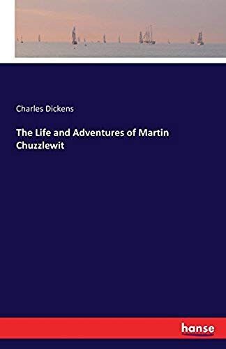 The Life And Adventures Of Martin Chuzzlewit