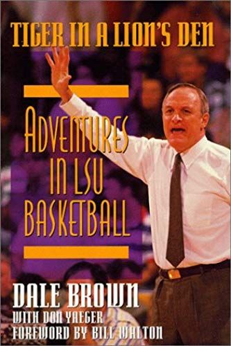 Tiger In A Lion's Den: Adventures In Lsu Basketball