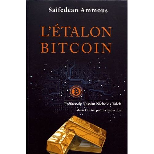 L'étalon-Bitcoin - L'alternative Décentralisée À La Banque Centralisée