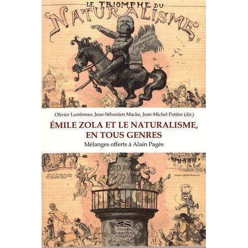 Emile Zola Et Le Naturalisme, En Tous Genres - Mélanges Offerts À Alain Pagès
