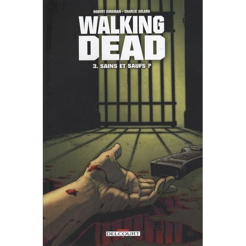 Walking Dead - Tome 3 - Sains Et Saufs ?