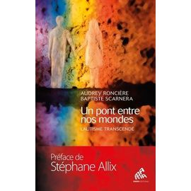 Un Pont Entre Nos Mondes - L'autisme Transcendé