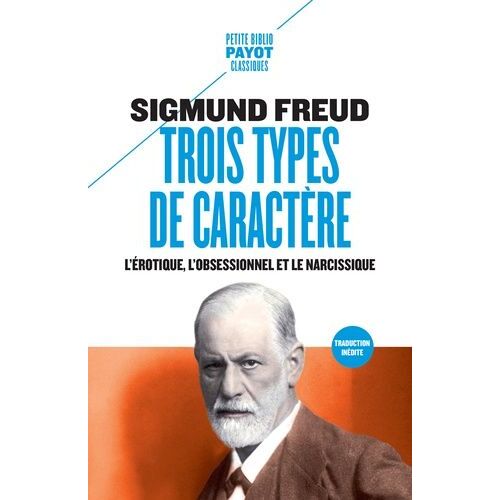 Trois Types De Caractères - L'érotique, L'obsessionnel Et Le Narcissique