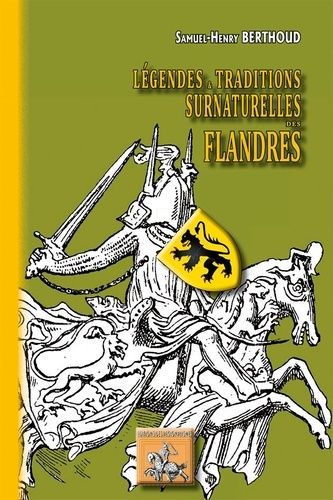 Légendes Et Traditions Surnaturelles Des Flandres