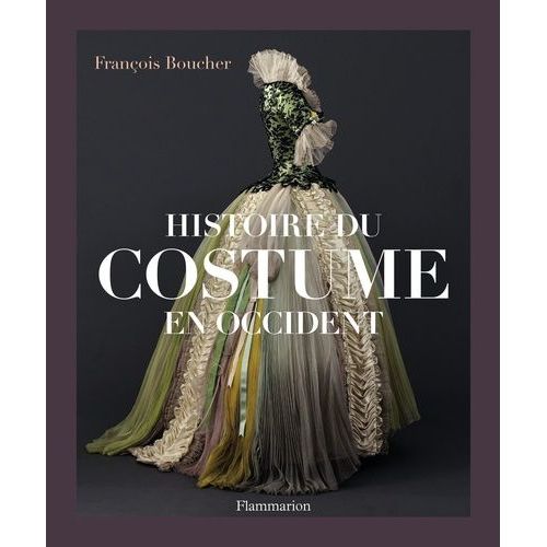 Histoire Du Costume En Occident - Des Origines À Nos Jours