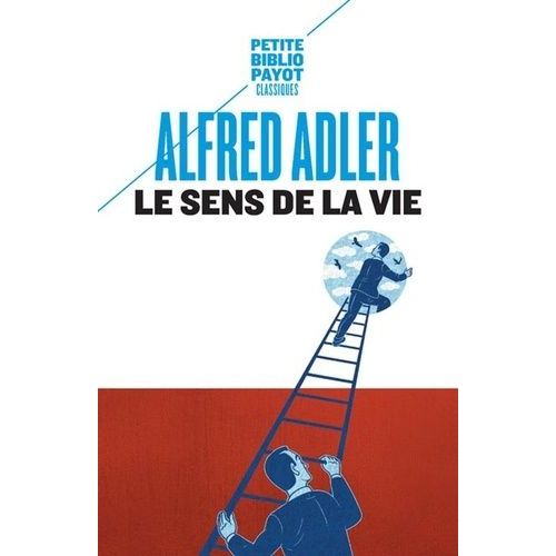 Le Sens De La Vie - Etude De Psychologie Individuelle