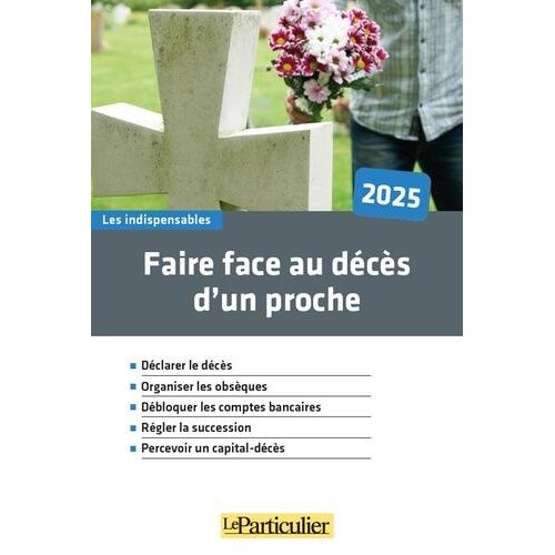 Faire Face Au Décès D'un Proche - Edition 2025