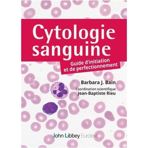 Cytologie Sanguine - Guide D'initiation Et De Perfectionnement