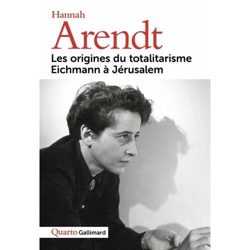 Les Origines Du Totalitarisme - Eichmann À Jérusalem