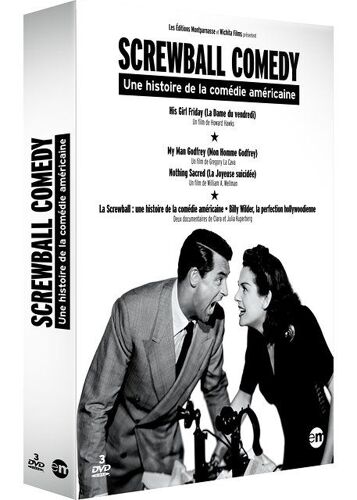Screwball Comedy, Une Histoire De La Comédie Américaine : His Girl Friday (La Dame Du Vendredi) + My Man Godfrey (Mon Homme Godfrey) + Nothing Sacred (La Joyeuse Suicidée) - Pack
