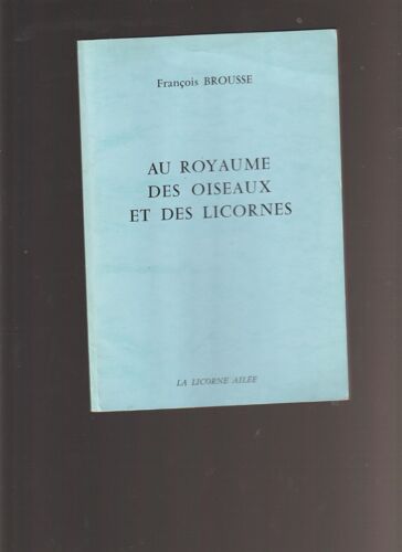 Au Royaume Des Oiseaux Et Des Licornes